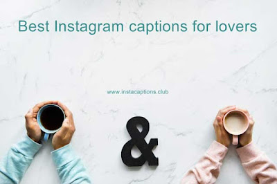 Best Instagram captions for lovers