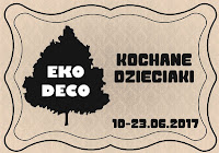 http://eko--deco.blogspot.ie/2017/06/wyzwanie-kochane-dzieciaki.html