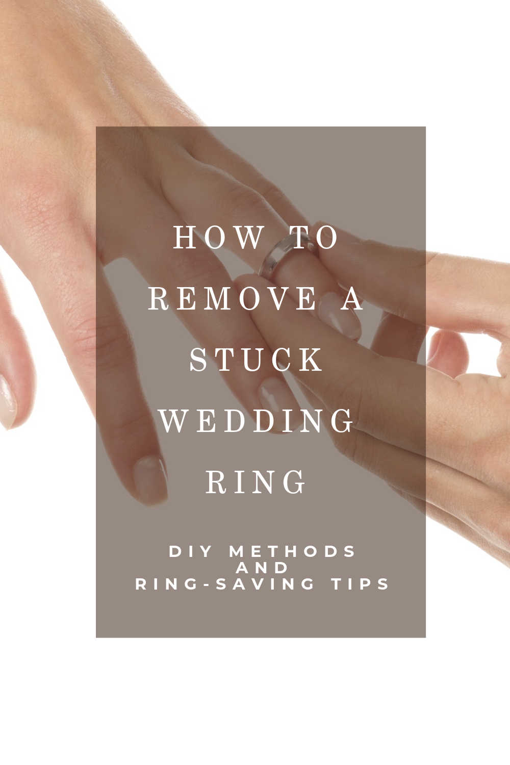 STUCK WEDDING RING REMOVAL TIPS