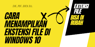 2 Cara Menampilkan Ekstensi File Di Windows 10