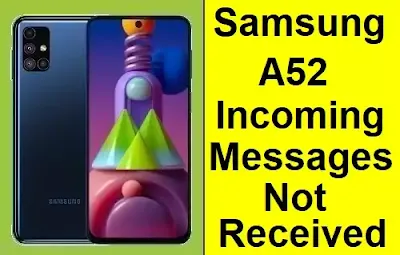Samsung A52 || Incoming Messages Not Received Problem Solved in Samsung A52