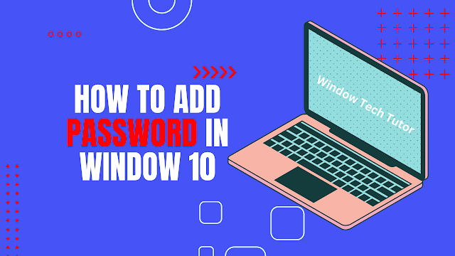How to Add Password in Windows 10