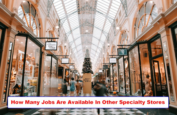 How Many Jobs Are Available In Other Specialty Stores