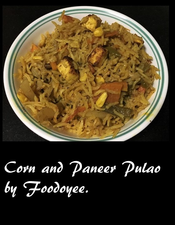 Paneer and Corn Pulao 