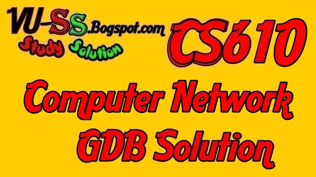 CS610 GDB Solution