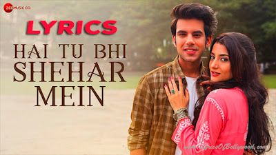 Hai Tu Bhi Shehar Mein Song Lyrics | Varun Kasturiya, Diya Bhat | Salman Ali | Vipin Patwa