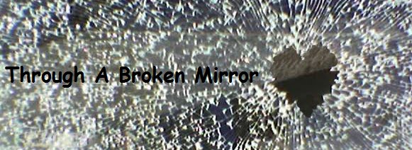 Through A Broken Mirror