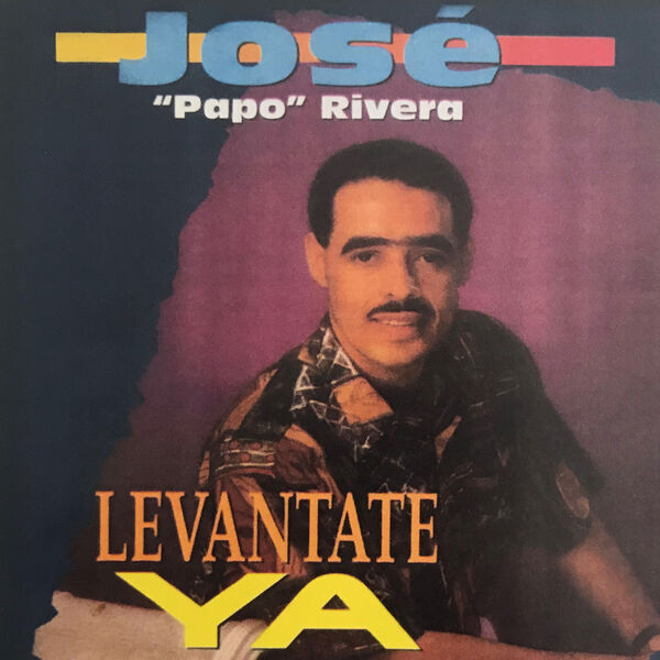 Jose Papo Rivera – Levantate Ya 1993