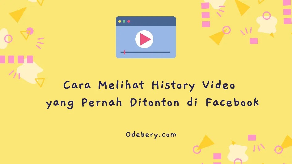 Cara Melihat History Video di Facebook