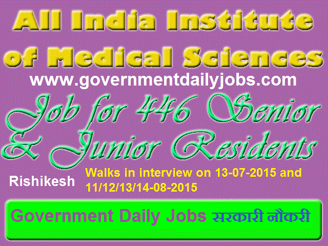 AIIMS RISHIKESH RECRUITMENT 2015 SENIOR AND JUNIOR RESIDENTS