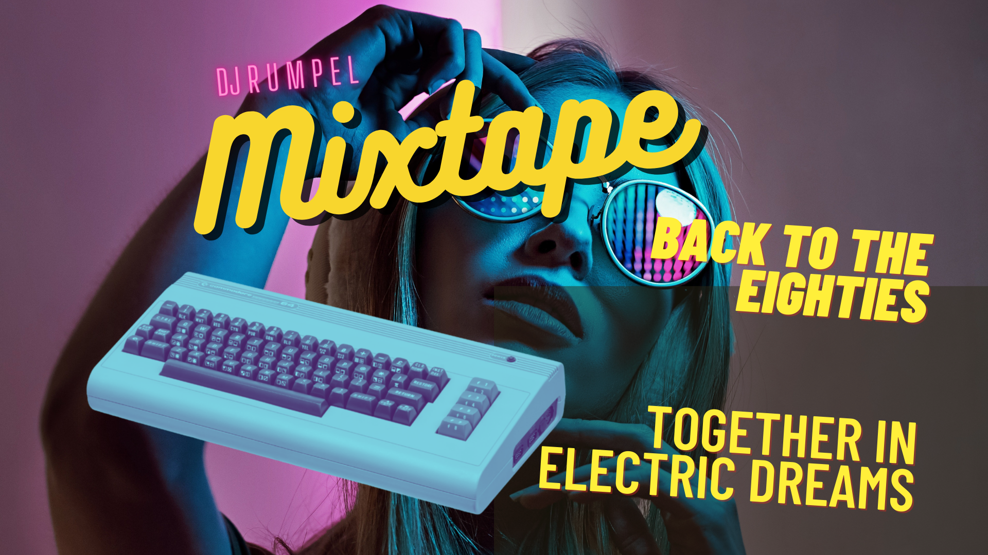 Back To The Eighties - Together In Electric Dreams Mixtape von DJ RumpeL