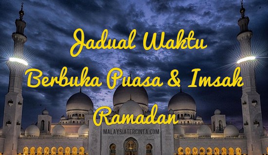 jadual waktu berbuka puasa dan imsak 2020