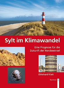 Sylt im Klimawandel: Eine Prognose für die Zukunft der Nordseeinsel