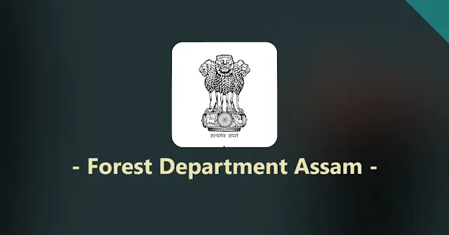 Assam Forest Department Recruitment