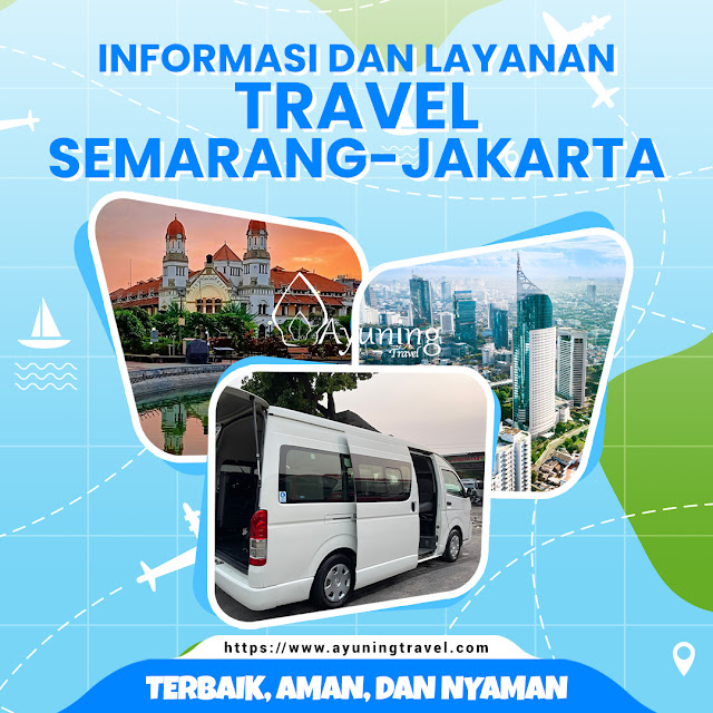 Informasi dan Layanan Travel Jakarta-Semarang