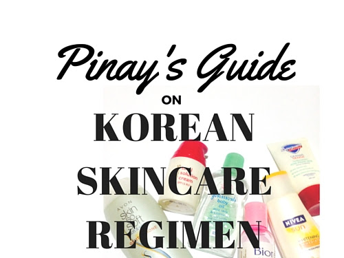Pinay's Guide on Korean Skincare Regimen