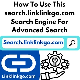 LINKLINKGO.COM  ADVANCE  SEARCH  ENGINE