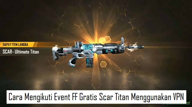  Garena Free Fire mengadakan sebuah Event terbarunya yang menarik bagi semua pemain FF Event FF Gratis Scar Titan Terbaru