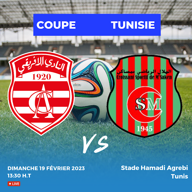 Où regarder Club Africain vs CS Msaken coupe de Tunisie: lien match en direct