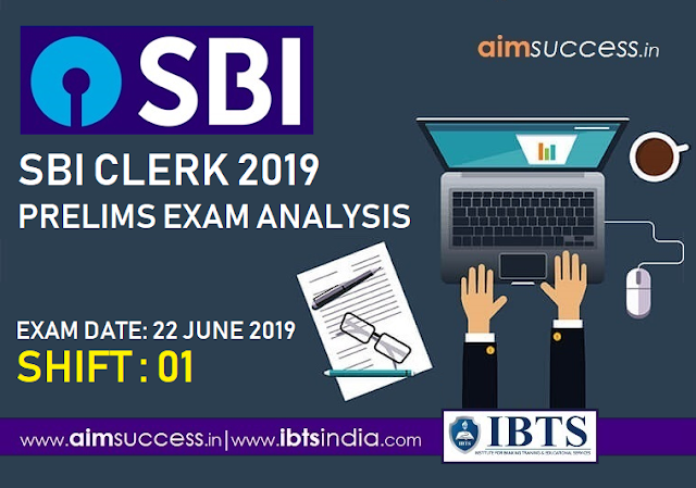 SBI Clerk Prelims Exam Analysis 22 June 2019 (Shift - 01)