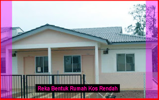 Reka Bentuk Rumah Kos Rendah Yang Cantik Dan Selesa Reka Bentuk Rumah Kos Rendah Yang Cantik Dan Selesa