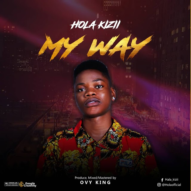 [Music] Hola Kizii - My Way