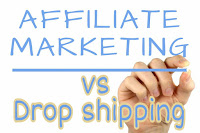 Drop shipping vs affliate marketing