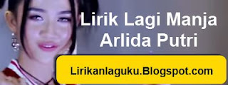 Lirik Lagi Manja - Arlida Putri