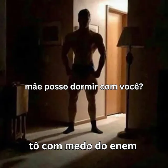 mãe posso dormir com você? tô com medo do enem