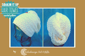 Soakin It Up Hair Towel #crochet pattern by #KaleidoscopeArtnGifts