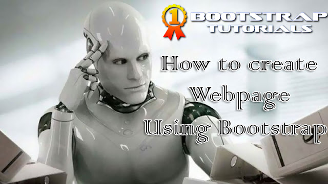 Bootstrap, Bootstrap Tutorials , web design , responsive webdesign, How to create website