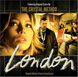 The Crystal Method - London OST (2006)