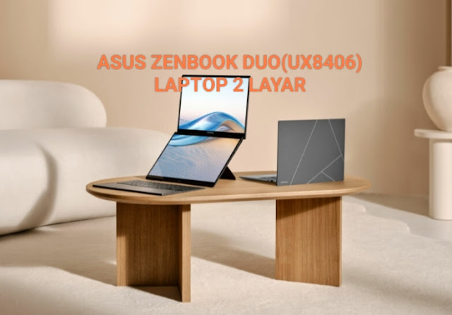 asus zenbook duo ux8406, laptop 2 layar