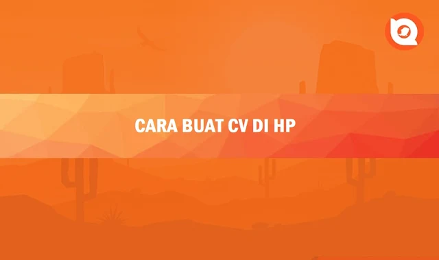 Cara Membuat CV Online di HP Tanpa Aplikasi