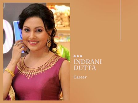 Indrani Dutta Career