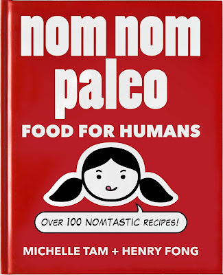  Nom Nom Paleo: Food for Humans 