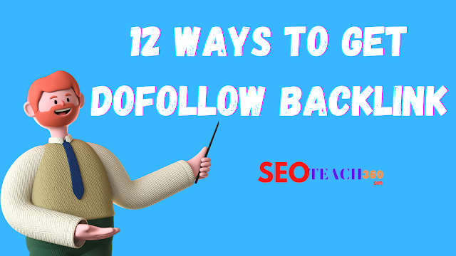 12 Ways to Get Dofollow Backlinks (So You Can Get More Traffic)