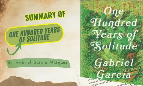 Summary of One Hundred Years of Solitude by Gabriel García Márquez