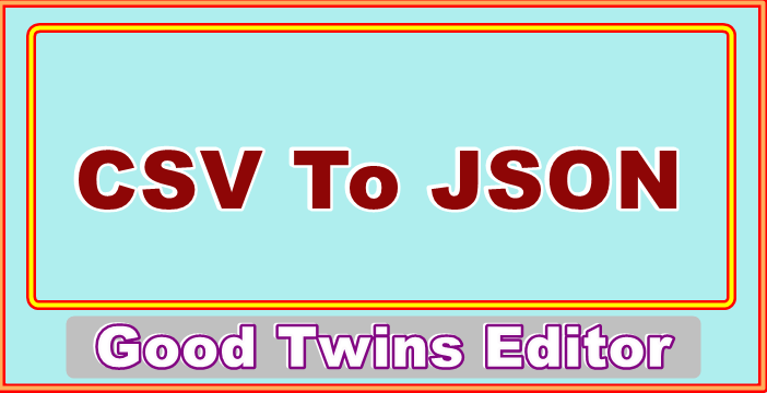 CSV To JSON