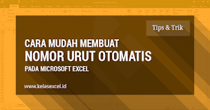 4 Cara Mudah Membuat Nomor Urut "Otomatis" Dengan Microsoft Excel