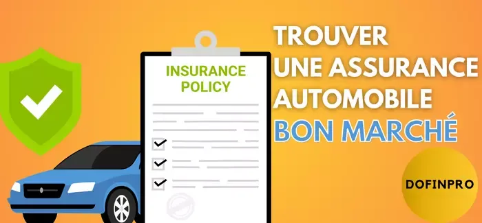 Comment trouver une compagnie d'assurance automobile bon marché