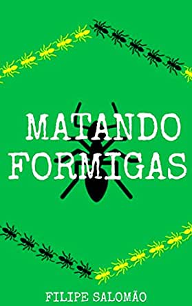 Matando Formigas | Filipe Salomão