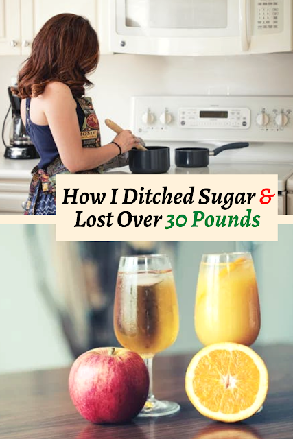 How I Ditched Sugar and Lost Over 30 Pounds