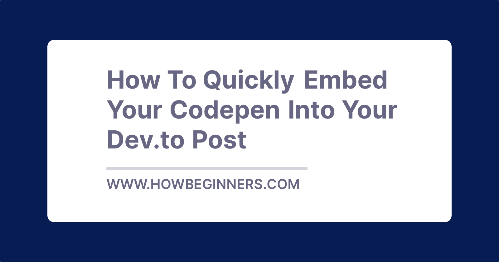 How To Quickly Embed Your Codepen Into Your Dev.to Post