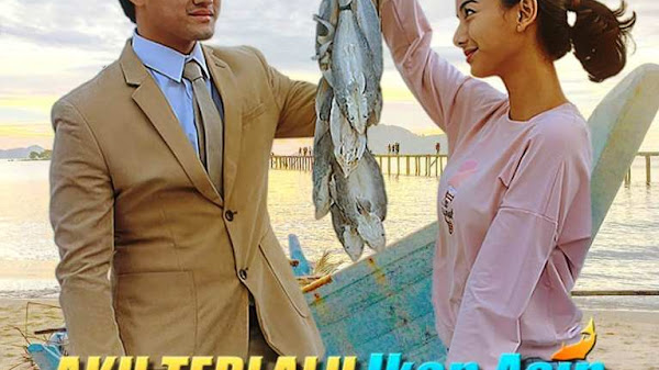 10+ Daftar Pemain FTV Aku Terlalu Ikan Asin Buat Kamu Yang Salted Fish SCTV (2019) Lengkap