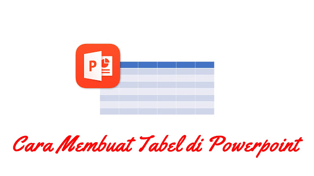 Cara Membuat Tabel di Powerpoint