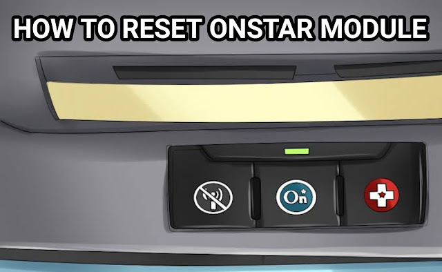 how to reset onstar module