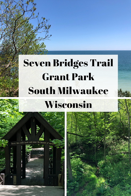 In Search of Seven Bridges Trail and a Splendid Nature Adventure at Grant Park in South Milwaukee, Wisconsin