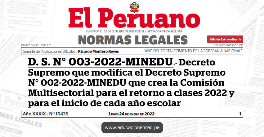 D. S. N° 003-2022-MINEDU.- Decreto Supremo que modifica el Decreto Supremo N° 002-2022-MINEDU que crea la Comisión Multisectorial para el retorno a clases 2022 y para el inicio de cada año escolar