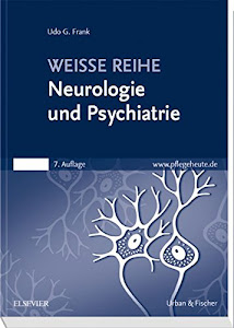 Neurologie und Psychiatrie: WEISSE REIHE